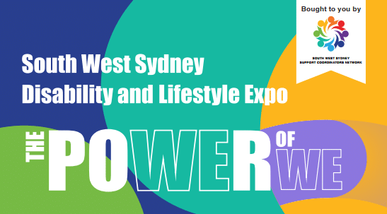 Colorful graphic for the South West Sydney Disability and Lifestyle Expo with the slogan "The Power of We" and a logo in the top right corner.